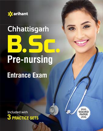 Arihant Chhattisgarh B.Sc. Pre. Nursing Entrance Examination